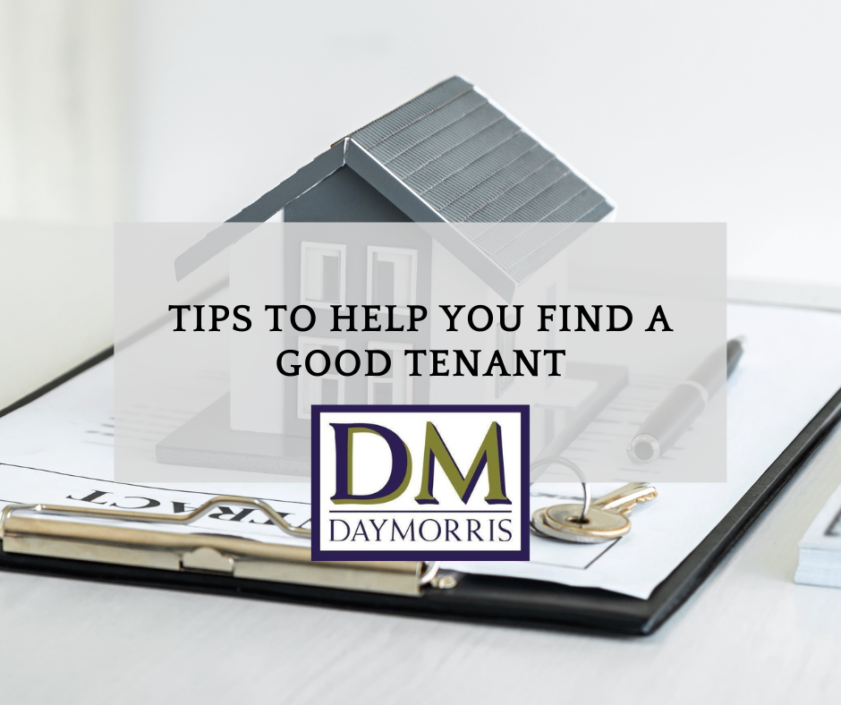 Tips To Help You Find A Good Tenant