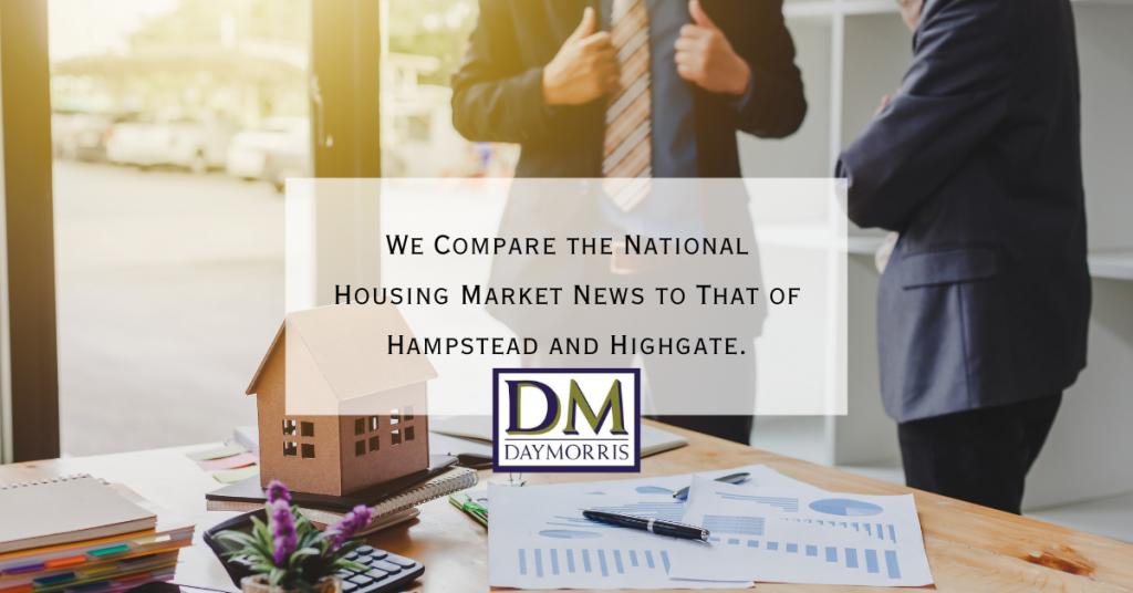 We Compare the National Housing Market News to That of Hampstead and Highgate