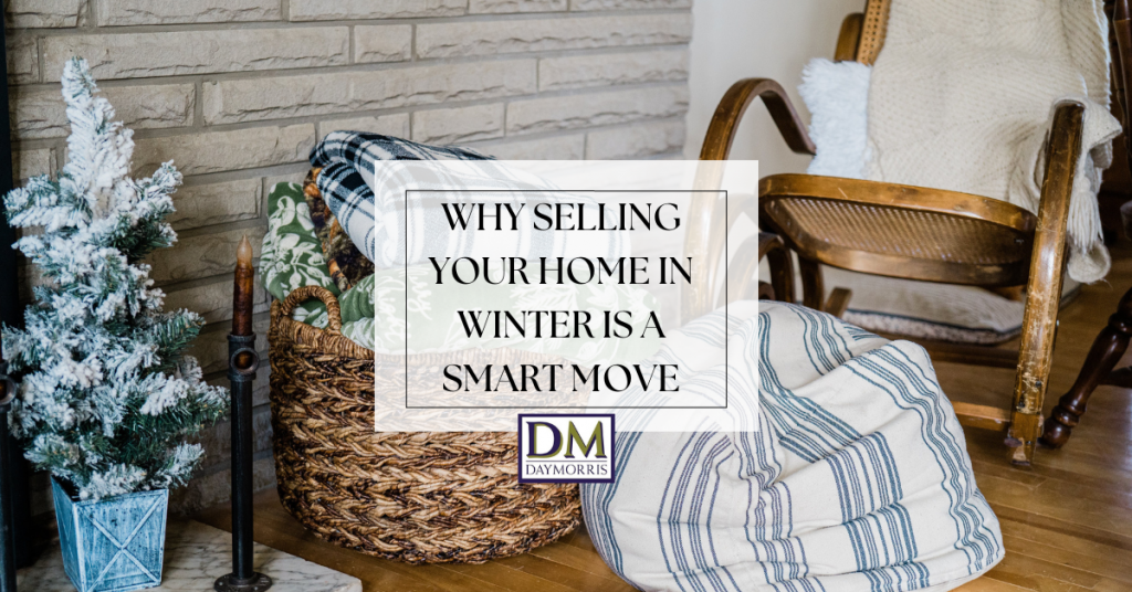 Why Selling Your Home in Winter is a Smart Move