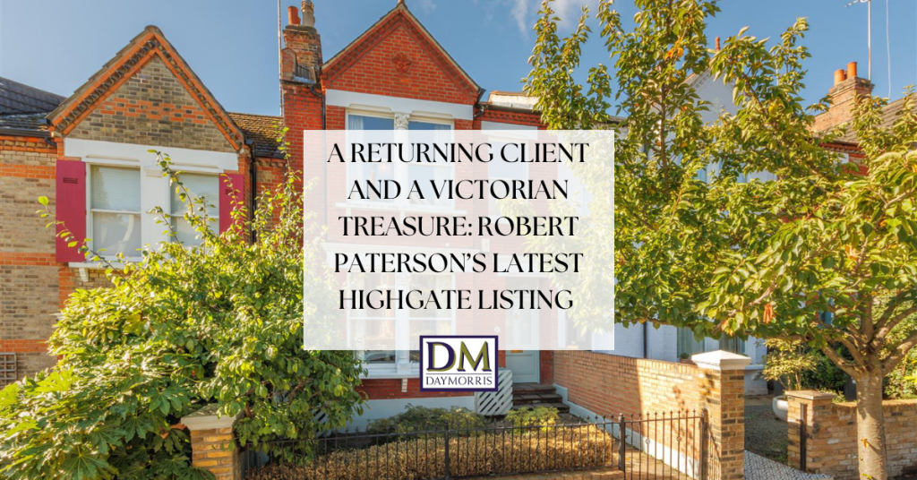 A Returning Client and a Victorian Treasure: Robert Paterson’s Latest Highgate Listing