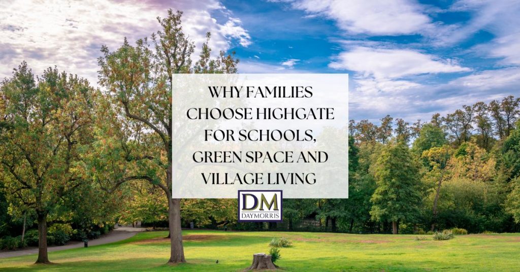 Why Families Choose Highgate for Schools, Green Space and Village Living